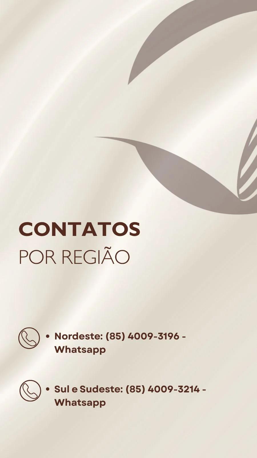 Contatos por região: Nordeste, telefone e WhatsApp (85) 4009-3196; Sul e Sudeste, telefone e WhatsApp (85) 4009-3214.